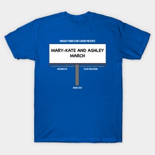 Mary-Kate and Ashley March T-Shirt